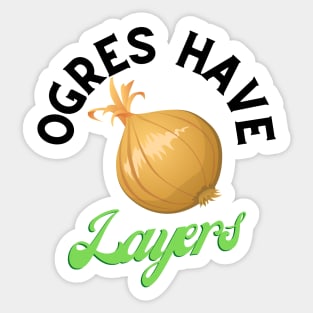 Ogres have layers Sticker